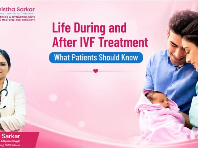 Life During and After IVF Treatment: What Patients Should Know